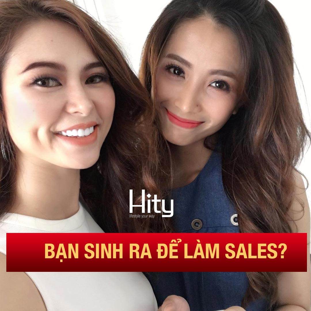 Bạn sinh ra để Bán hàng bằng cả trái tim? - Hity